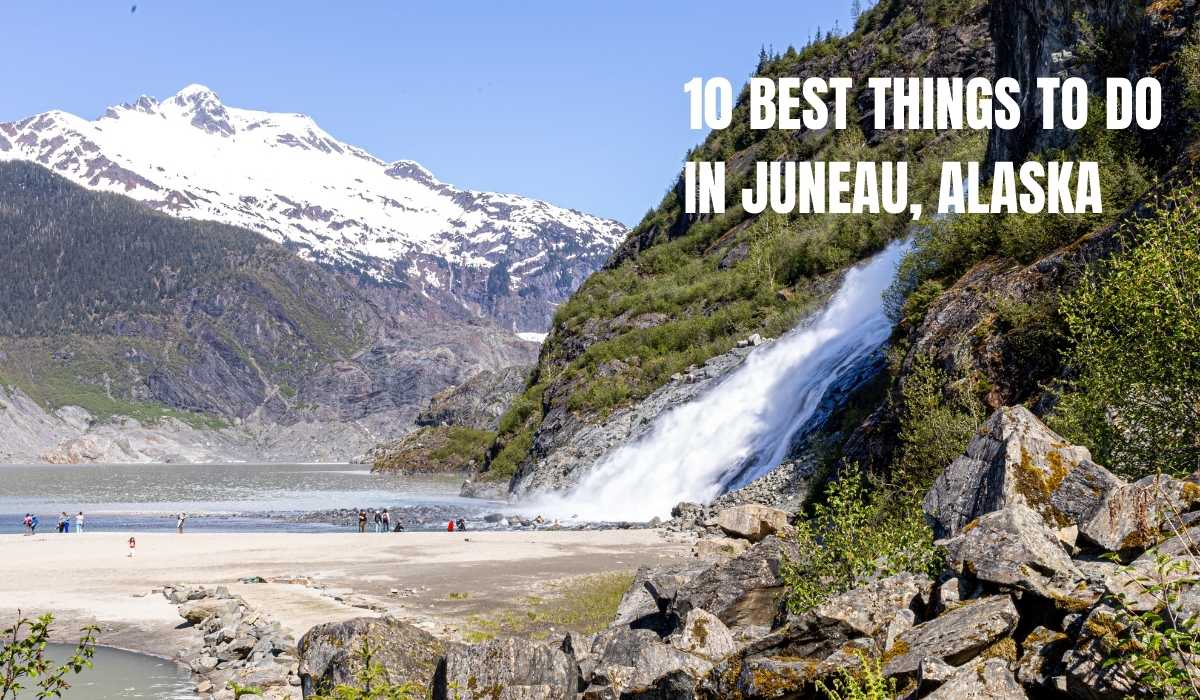 Read more about the article 10 Best Things to Do in Juneau Alaska